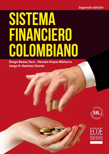 Sistema financiero colombiano, Jorge Ramírez, Diego Baena, Hernán Hoyos Gualteros
