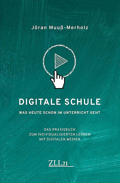 Digitale Schule – Was heute schon im Unterricht geht, Jöran Muuß-Merholz