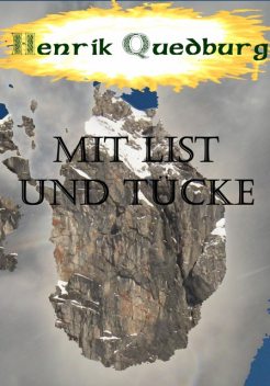 Mit List und Tücke, Henrik Quedburg