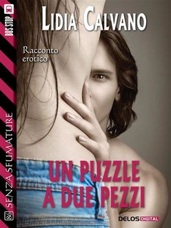 Un puzzle a due pezzi, Lidia Calvano