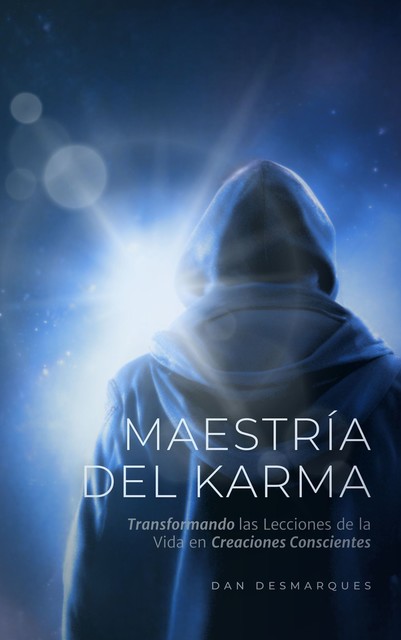 Maestría del Karma, Dan Desmarques