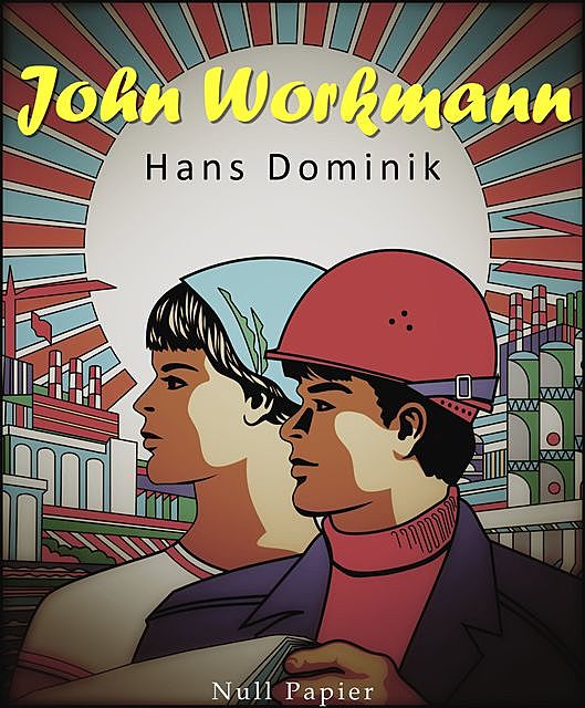 John Workman, Hans Dominik