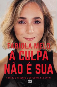 A culpa não é sua, Fabiola Melo