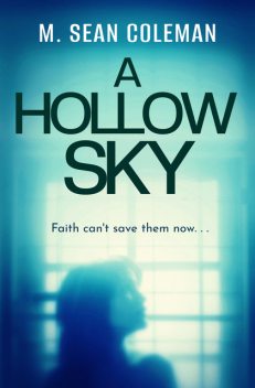 A Hollow Sky, M. Sean Coleman