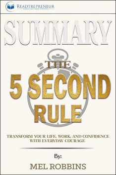 Summary of The 5 Second Rule, Readtrepreneur Publishing