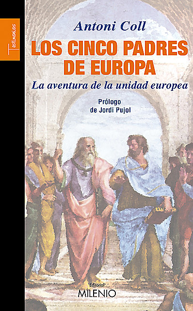 Los cinco padres de Europa, Jordi Pujol, Antoni Coll