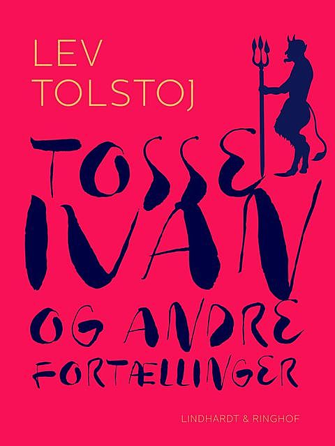 Tosse-Ivan og andre fortællinger, Lev Tolstoj