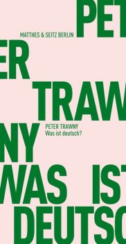Was ist deutsch, Peter Trawny