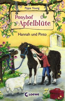 Ponyhof Apfelblüte 4 - Hannah und Pinto, Pippa Young