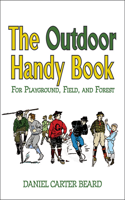The Outdoor Handy Book, D.C.Beard