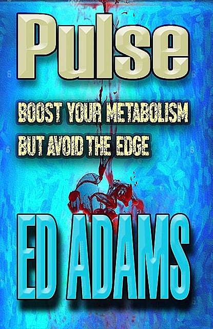 Pulse, Ed Adams