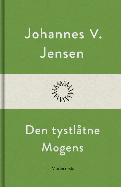 Den tystlåtne Mogens, Johannes V. Jensen