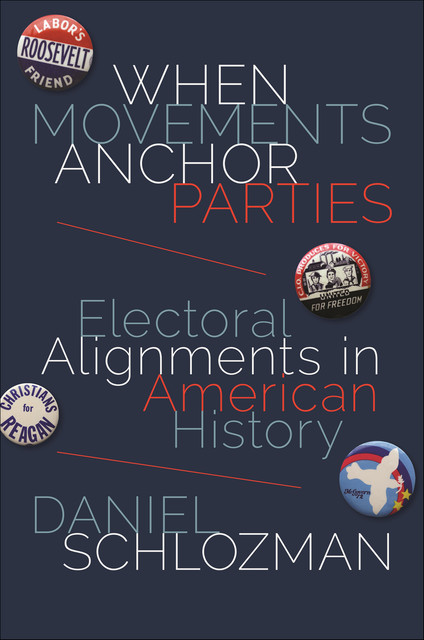 When Movements Anchor Parties, Daniel Schlozman