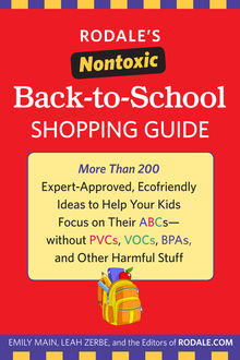 Rodale's Nontoxic Back-to-School Shopping Guide, The Books, Emily Main, Leah Zerbe