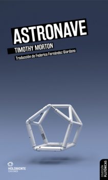 Astronave, Timothy Morton