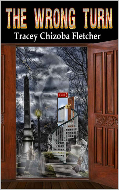The Wrong Turn, Tracey Chizoba Fletcher