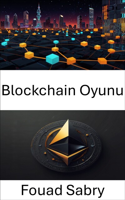 Blockchain Oyunu, Fouad Sabry