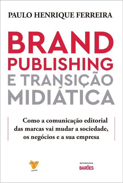 Brand Publishing e Transição Midiática, Paulo Ferreira
