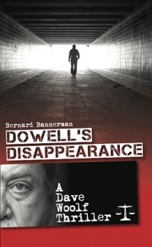 Dowell’s Disappearance, Bernard Bannerman