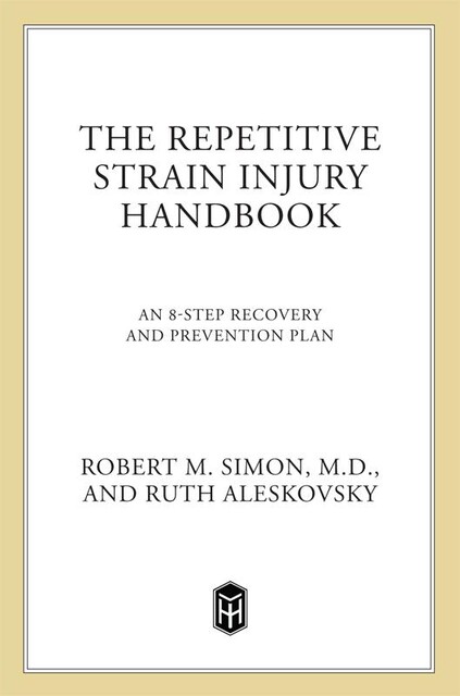 The Repetitive Strain Injury Handbook, Robert Simon, Ruth Aleskovsky