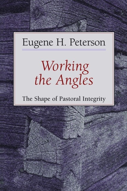 Working the Angles, Eugene Peterson