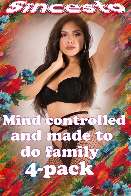 Mind Controlled And Made To Do Family 4-Pack, Sincesta