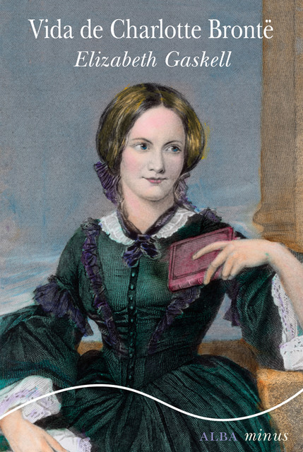 Vida de Charlotte Brontë, Elizabeth Gaskell