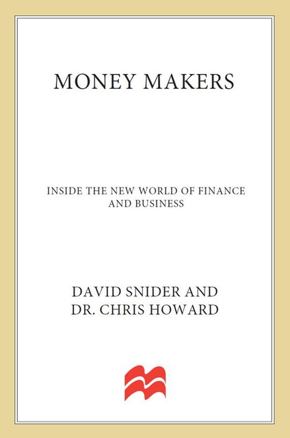 Money Makers, Chris Howard, David Snider