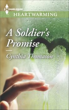 A Soldier's Promise, Cynthia Thomason