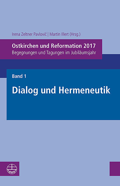 Ostkirchen und Reformation 2017, Irena Zeltner Pavlović, Martin Illert