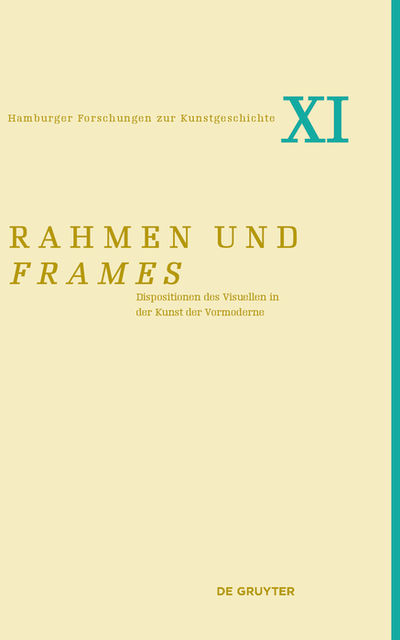 Rahmen und frames, Herausgegeben von, Daniela Wagner, Fridericke Conrad