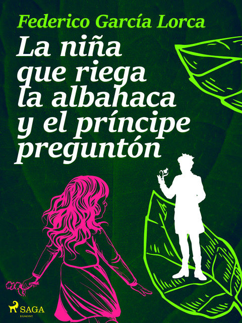 La niña que riega la albahaca y el príncipe preguntón, Federico García Lorca