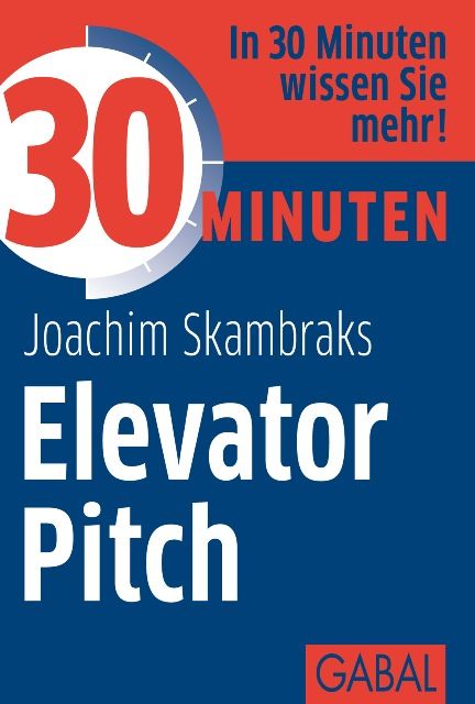 30 Minuten Elevator Pitch, Joachim Skambraks