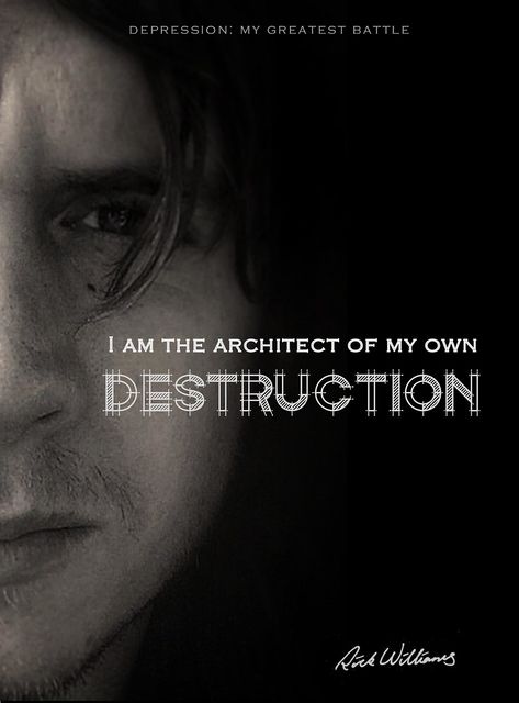 I am the Architect of my own Destruction: Depression, Rick Williams