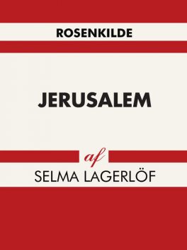 Jerusalem, Selma Lagerlöf