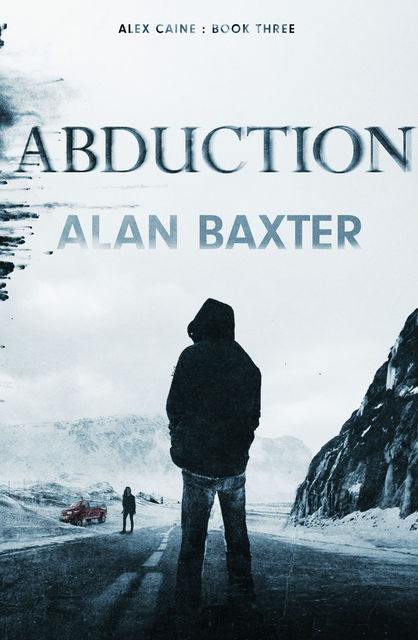 Abduction, Alan Baxter