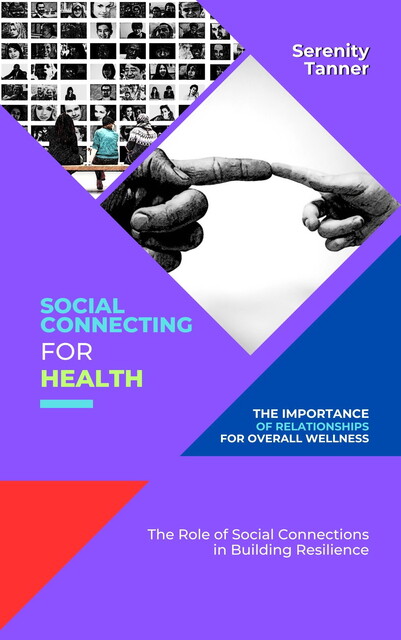 Social Connecting for Health, Serenity Tanner