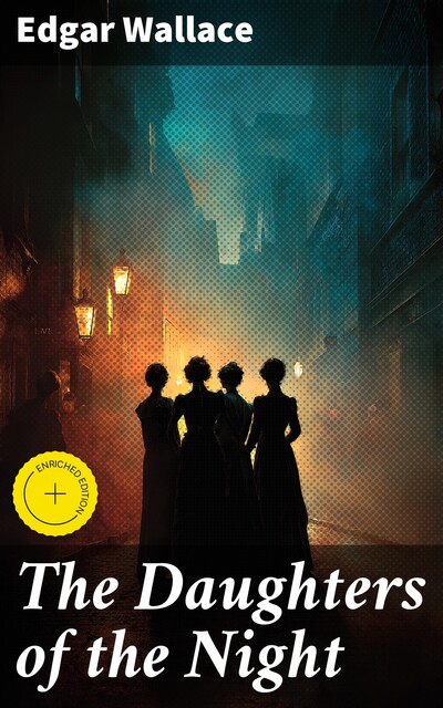 The Daughters of the Night, Edgar Wallace