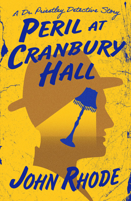 Peril at Cranbury Hall, John Rhode