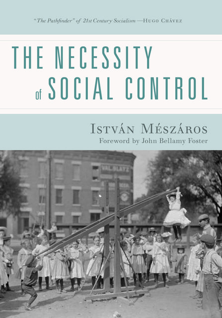 The Necessity of Social Control, Istvan Meszaros