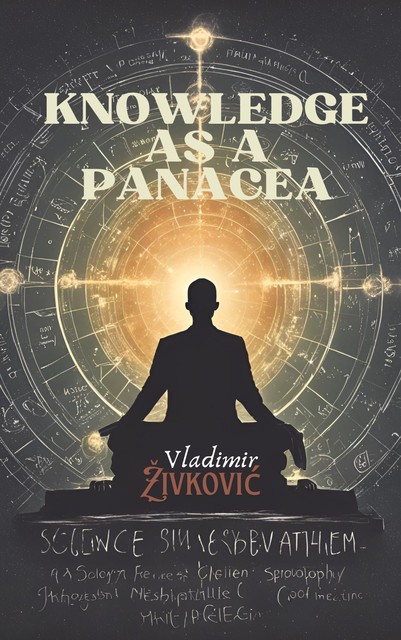 Knowledge as a Panacea, Vladimir Živković