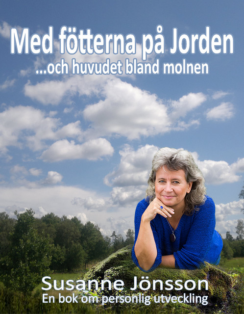 Med Fötterna på Jorden och Huvudet bland molnen, Susanne Jönsson