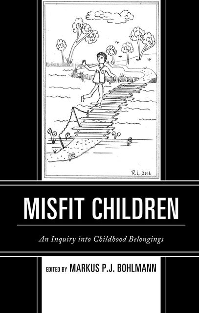 Misfit Children, Markus P.J. Bohlmann