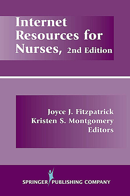 Internet Resources For Nurses, Joyce J.Fitzpatrick, Kristen S. Montgomery