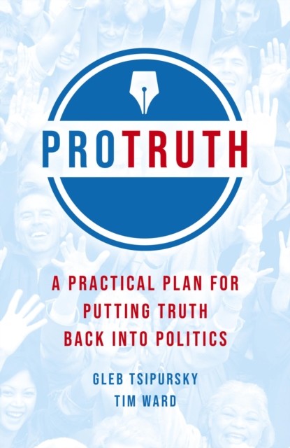 Pro Truth, Tim Ward, Gleb Tsipursky