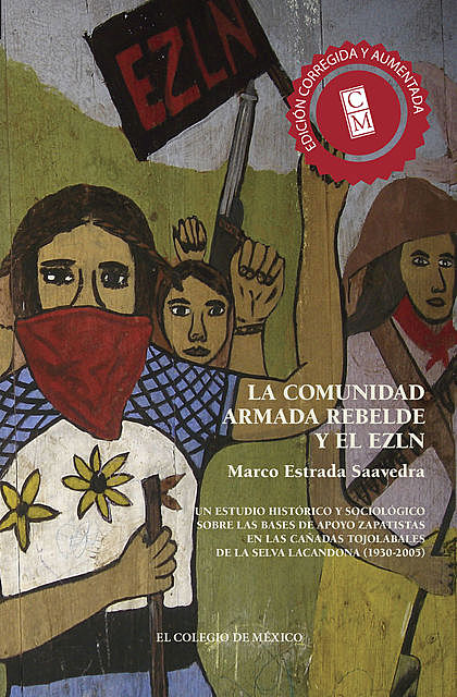 La comunidad armada rebelde y el EZLN, Marco Estrada Saavedra