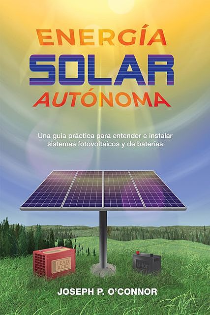 Energía solar autónoma, Joseph P O'Connor