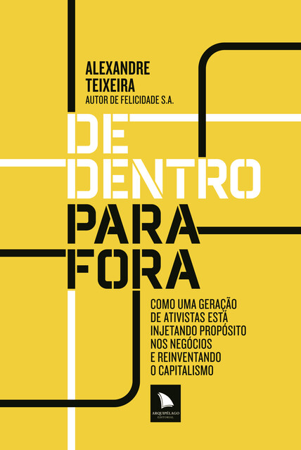 De dentro para fora, Alexandre Teixeira