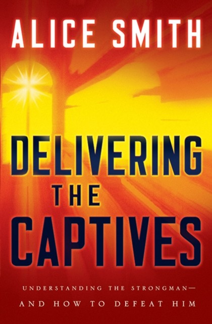 Delivering the Captives, Alice Smith