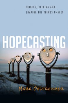 Hopecasting, Mark Oestreicher